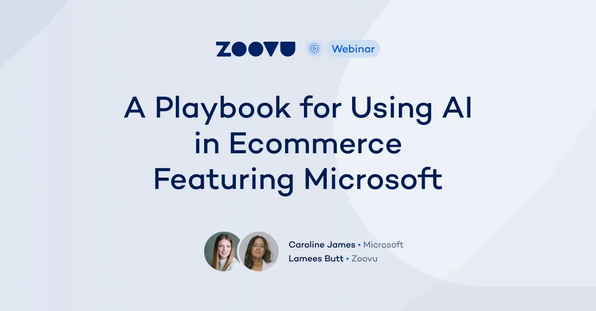 Webinar: A Playbook for Using AI in Ecommerce Featuring Microsoft